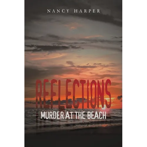 Reflections: Murder At The Beach