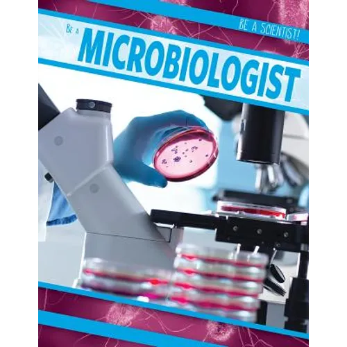 Be a Microbiologist
