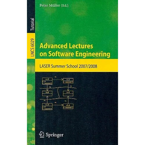 Advanced Lectures on Software Engineering: LASER Summer School 2007/2008