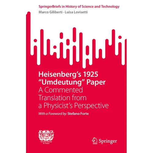 Heisenberg's 1925 Umdeutung Paper: A Commented Translation from a Physicist's Perspective