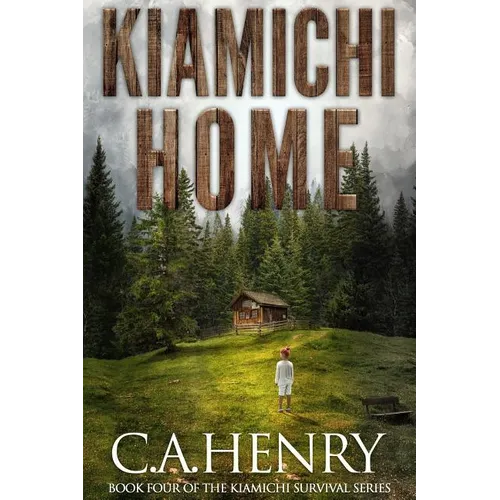 Kiamichi Home: Book Four of the Kiamichi Survival Series