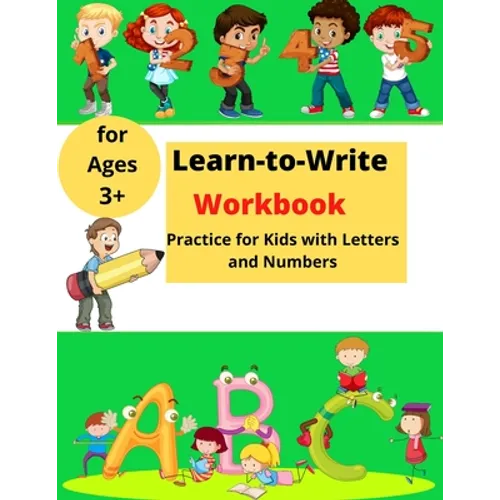 Learn-to-Write Activity Book: For Kids with Lines, Letters and Numbers │ Easy Practice for Kids ages 3+