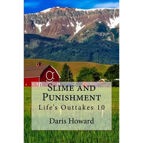 Slime and Punishment: Life's Outtakes 10