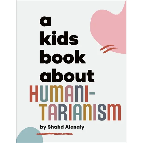 A Kids Book about Humanitarianism