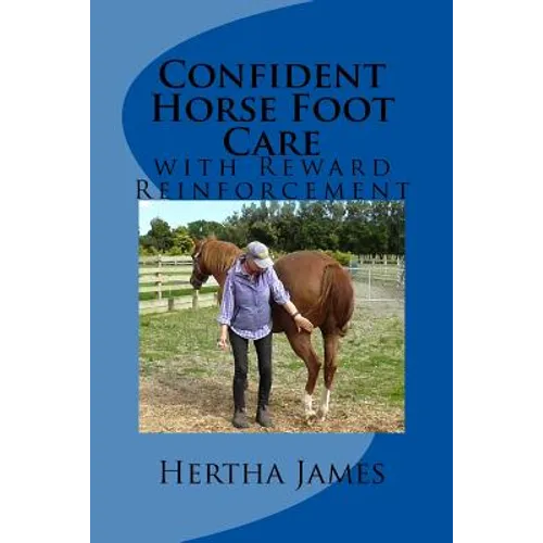 Confident Horse Foot Care: with Reward Reinforcement