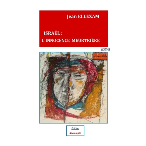 Israêl: L'Innocence Meurtrière