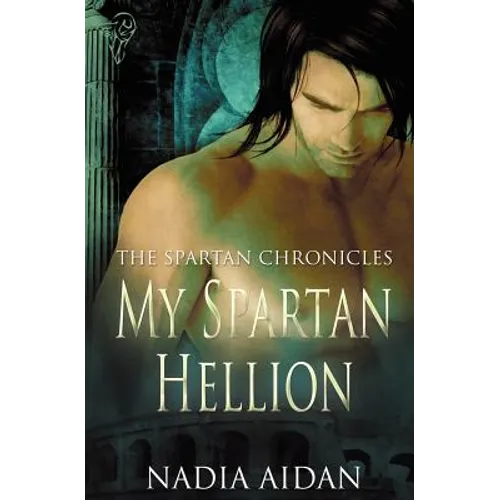 The Spartan Chronicles: My Spartan Hellion