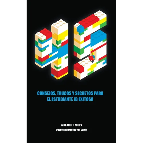 45 Consejos, Trucos Y Secretos Para El Estudiante IB Exitoso - Paperback