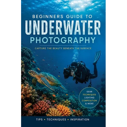 Beginners Guide to Underwater Photography