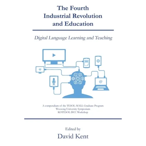 The Fourth Industrial Revolution and Education: Digital Language Learning and Teaching