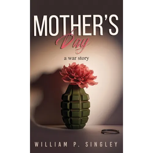 Mother's Day: A War Story
