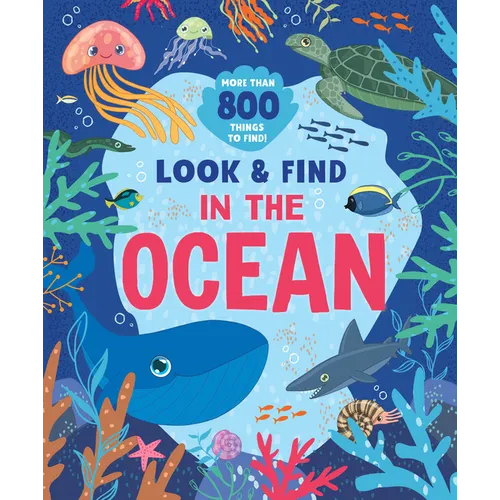 In the Ocean: More Than 800 Things to Find!