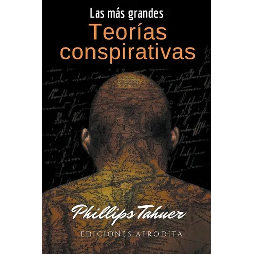 Las más grandes teorías conspirativas