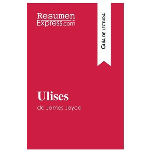 Ulises de James Joyce (Guía de lectura): Resumen y análisis completo