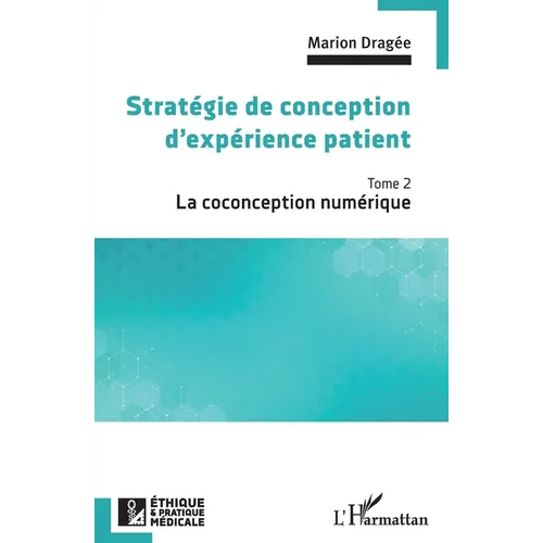 Stratégie de conception d'expérience patient: La coconception numérique