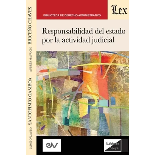RESPONSABILIDAD DEL ESTADO POR LA ACTIVIDAD JUDICIAL, 2a edición