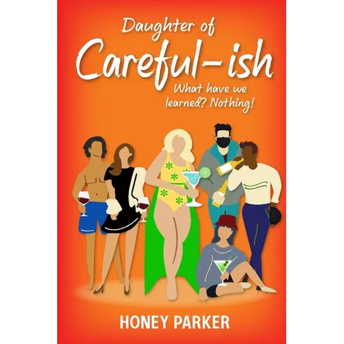 Daughter Of Careful-ish: What Have We Learned? Nothing!