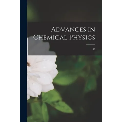 Advances in Chemical Physics; 43
