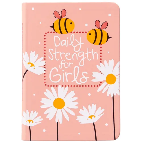 Daily Strength for Girls: 365 Daily Devotional