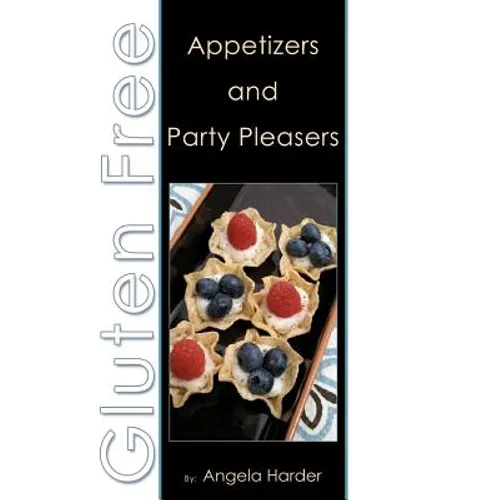 Gluten Free Appetizers and Party Pleasers