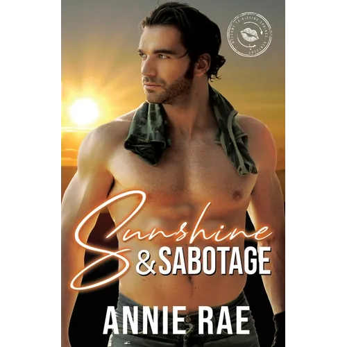 Sunshine & Sabotage: A Small Town, Boy Next Door Romance