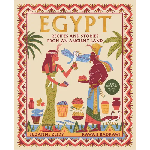 Egypt: Recipes and Stories from an Ancient Land