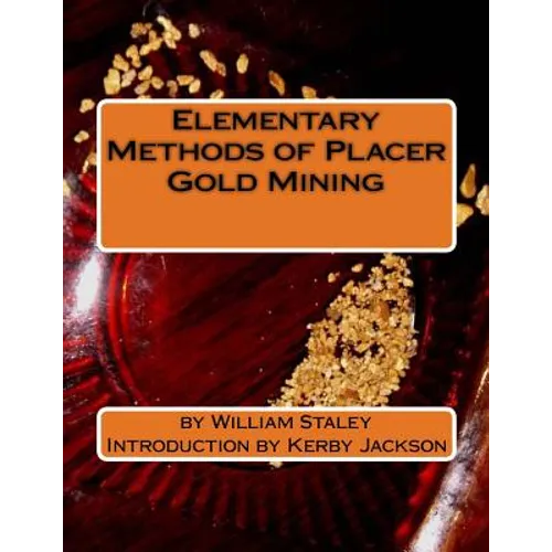 Elementary Methods of Placer Gold Mining