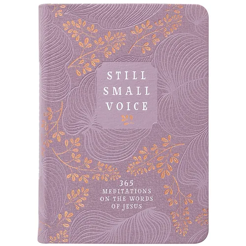Still Small Voice: 365 Meditations on the Words of Jesus