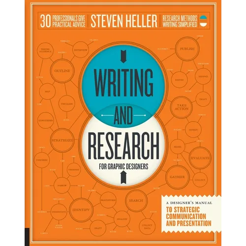 Writing and Research for Graphic Designers: A Designer's Manual to Strategic Communication and Presentation