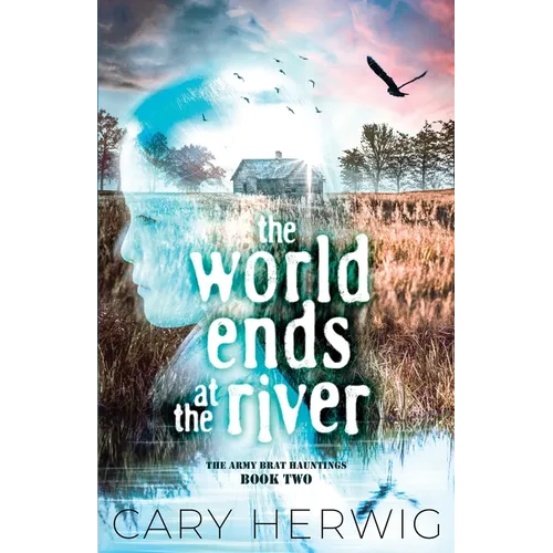 The World Ends at the River