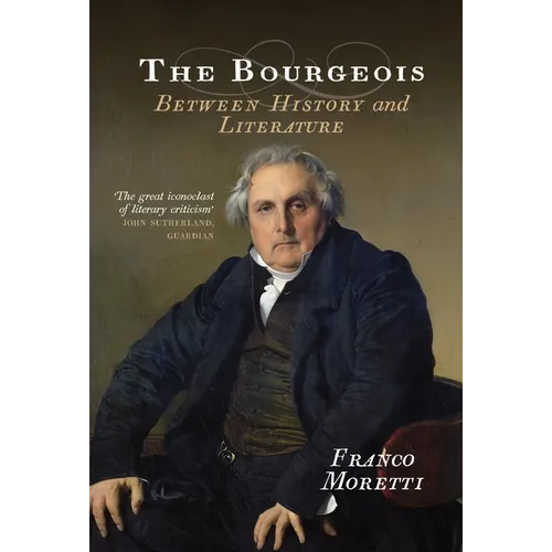 The Bourgeois: Between History and Literature