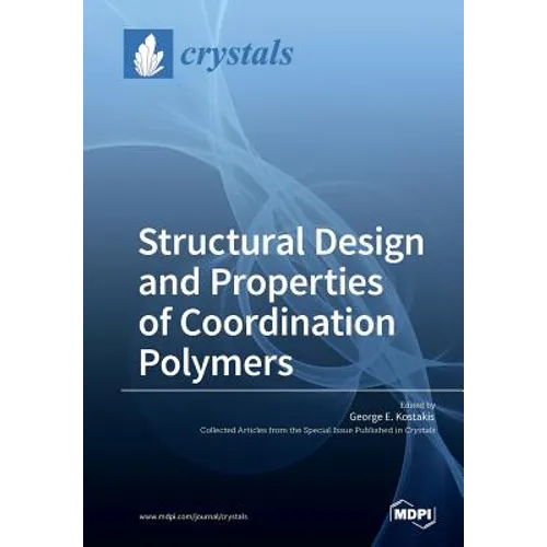 Structural Design and Properties of Coordination Polymers - Paperback