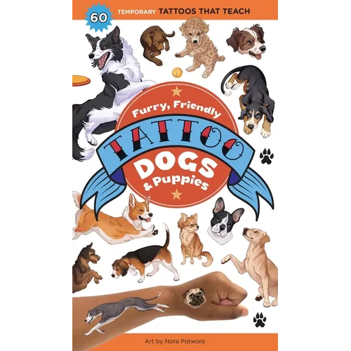 Furry, Friendly Tattoo Dogs & Puppies: 60 Temporary Tattoos That Teach