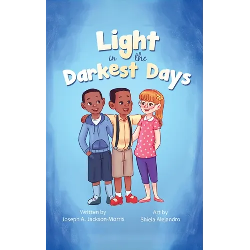 A Light in the Darkest Days