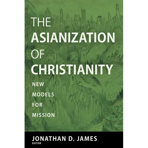 The Asianization of Christianity: New Models for Mission