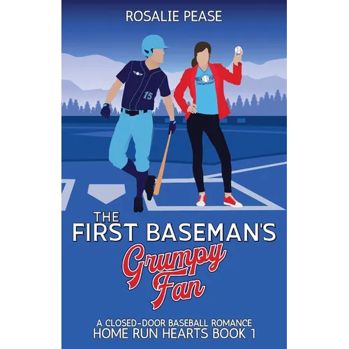 The First Baseman's Grumpy Fan: A Closed-Door Baseball Romance