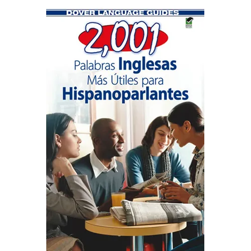 2,001 Palabras Inglesas Mas Utiles Para Hispanoparlantes = 2,001 Most Useful English Words for Spanish Speekers