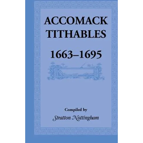 Accomack Tithables, 1663-1695