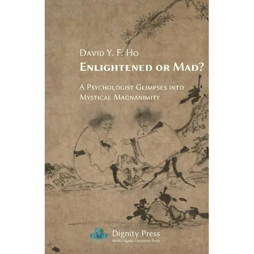 Enlightened or Mad? A Psychologist Glimpses into Mystical Magnanimity