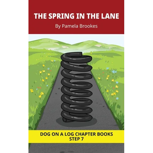 The Spring in the Lane Chapter Book: Decodable Chapter Book Series for Students Learning to Read. For Developing Readers and Students with Dyslexia. (