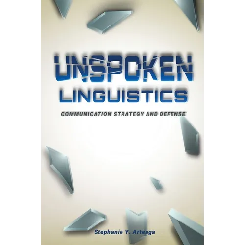 Unspoken Linguistics: Communication Strategy and Defense