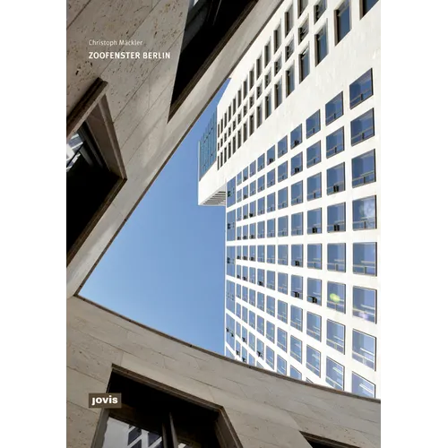 Christoph Mäckler: Zoofenster Berlin