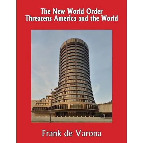 The New World Order Threatens America and the World