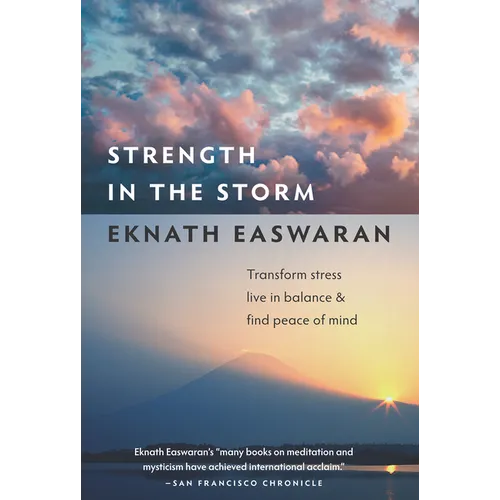 Strength in the Storm: Transform Stress, Live in Balance & Find Peace of Mind