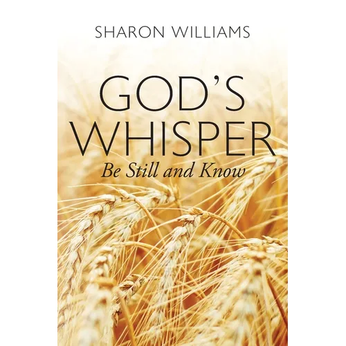 God's Whisper: Be Still and Know