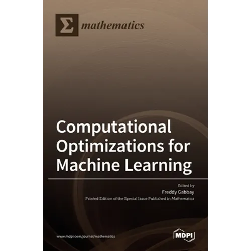 Computational Optimizations for Machine Learning