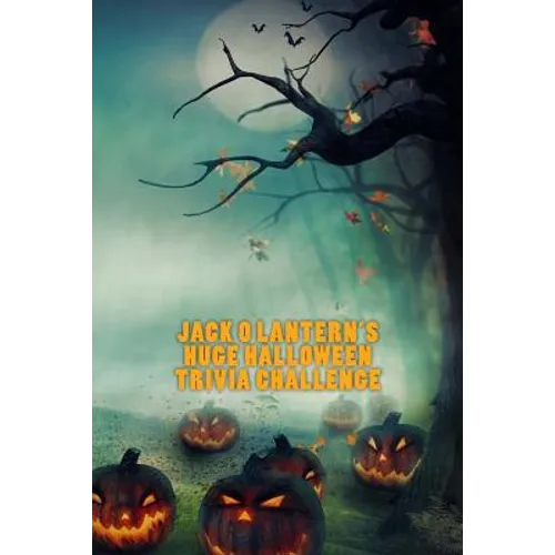 Jack O Lantern's Huge Halloween Trivia Challenge