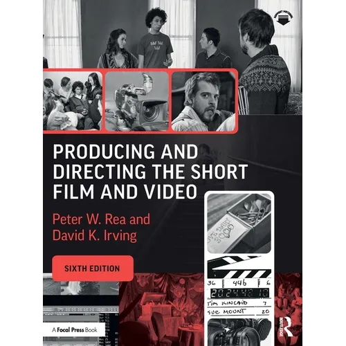 Producing and Directing the Short Film and Video