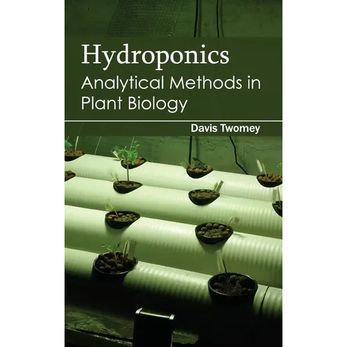 Hydroponics: Analytical Methods in Plant Biology