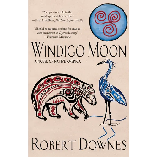 Windigo Moon: A Novel of Native America